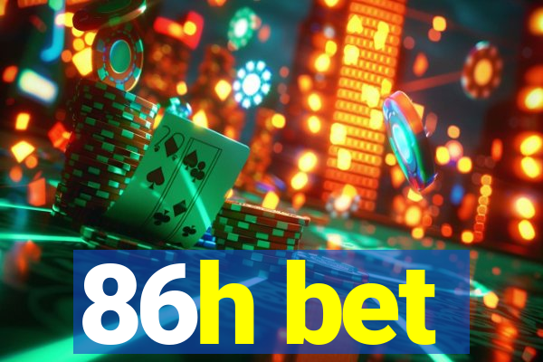 86h bet